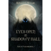Eyes Open In Shadowy Hall: Fate of Vaeldor Book 3