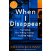 When I Disappear: A Totally Gripping Psychological Thriller Packed with Twists