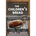 The Children's Bread: Accessing Faith-Based Economics and Personal Wealth By Unlocking Whole Life Stewardship