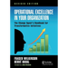 Operational Excellence in Your Organization: The Change Agent's Handbook for Transformative Initiatives