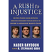 A Rush to Injustice: How Power, Prejudice, Racism, and Political Correctness Overshadowed Truth and Justice in the Duke Lacrosse Rape Case