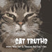 Cat Truths What Your Cat Is Thinking But Can't Say: A Funny Cat Quote Gift Book