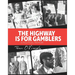 The Highway is for Gamblers: A Political Memoir