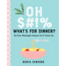 Oh $#!% What's for Dinner?: No-Fuss Weeknight Recipes You'll Swear by