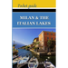 Milan and the Italian Lakes Pocket Guide: Exploring Northern Italy's Splendor, A Journey Through History, Culture, and Natural Beauty