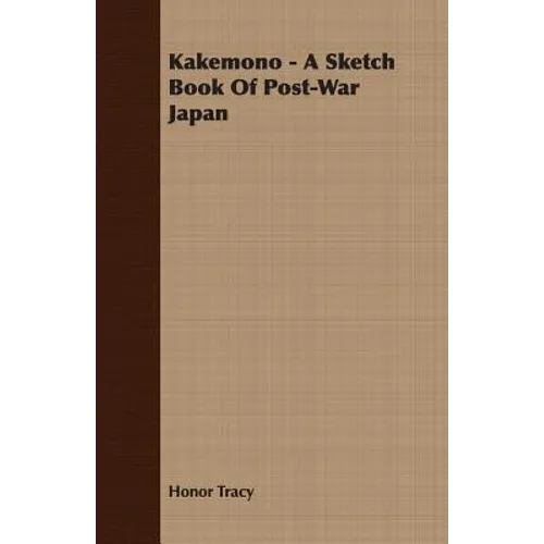 Kakemono - A Sketch Book Of Post-War Japan