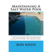 Maintaining A Salt Water Pool: A How-To Guide On Maintaining the Equipment and Chemistry Balance in Your Salt Water Pool.