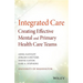 Integrated Care: Creating Effective Mental and Primary Health Care Teams