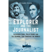 The Explorer and the Journalist: The Extraordinary Story of Frederick Cook and Philip Gibbs