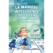 La manière intelligente de jouer Le défi Sudoku: volume; 240 grilles complexes