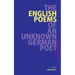 The English Poems of an Unknown German Poet: Poems