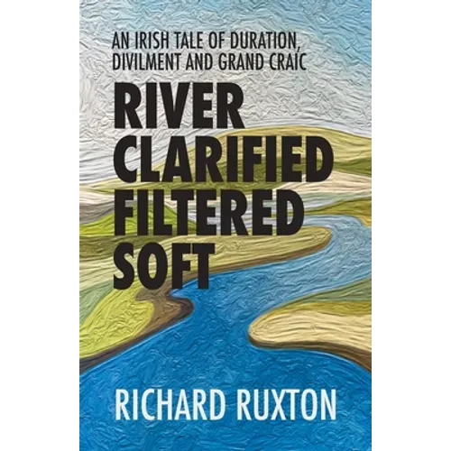River Clarified Filtered Soft