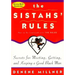 The Sistahs' Rules: Secrets for Meeting, Getting, and Keeping a Good Black Man Not to Be Confused with the Rules