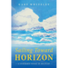 Sailing Toward Horizon: A Leadership Voyage of Discovery