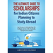 The Ultimate Guide to Scholarships for Indian Citizens Planning to Study Abroad: Get Access to Scholarships for Colleges across USA, Australia, Europe