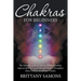 Chakras For Beginners: The Ultimate Guide on How to Balance Chakras, Improve Spiritual and Emotional Health, Strengthen Aura, Chakras Meditation Pract