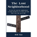 The Lost Neighborhood: It's the 50's and the neighborhood is being invaded by TV, Rock and Roll and a new fun way of life.