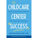Childcare Center Success: How To Maximize Profits and Minimize Mistakes