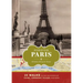 Forever Paris: 25 Walks in the Footsteps of Chanel, Hemingway, Picasso, and More