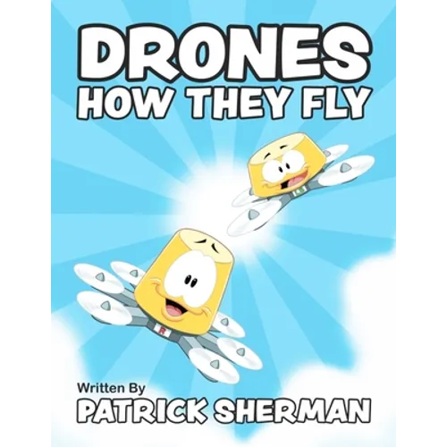 Drones: How They Fly