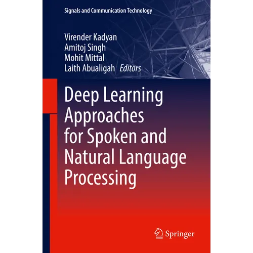 Deep Learning Approaches for Spoken and Natural Language Processing