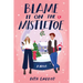 Blame It on the Mistletoe