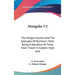 Mongolia V2: The Tangut Country And The Solitudes Of Northern Tibet; Being A Narrative Of Three Years' Travel In Eastern High Asia