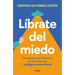 Líbrate del Miedo / Rid Yourself of Your Fears