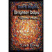 Dark Night and Brighter Days
