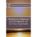 Meditacion e Hipnosis para Encontrarte con tus Guias Espirituales