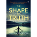 The Shape of Truth: A completely gripping crime suspense