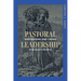 Pastoral Leadership: Shepherding and Caring for God's People