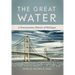 The Great Water: A Documentary History of Michigan