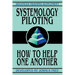Systemology Piloting: How To Help One Another