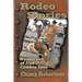 Rodeo Stories: A Collection of True Cowboy Tales