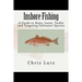 Inshore Fishing: A Guide to Baits, Lures, Tackle, and Targeting Saltwater Species