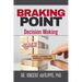 Braking Point: Decision Making