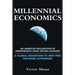 Millennial Economics: An American Declaration of Independence from Central Banking-A Global Transition to Debt-Free National Economies