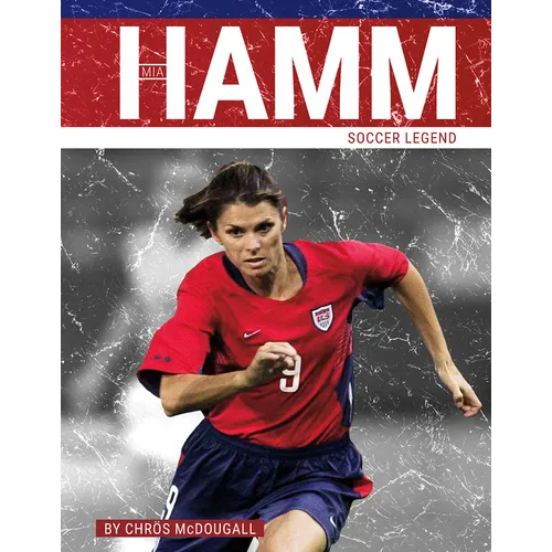 Mia Hamm: Soccer Legend