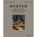Scotch: The Stories Behind Scotland's Iconic Spirit