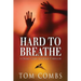Hard To Breathe