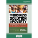 The Business Solution to Poverty: Designing Products and Services for Three Billion New Customers (16pt Large Print Edition)