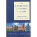 The Churching of America, 1776-2005: Winners and Losers in Our Religious Economy