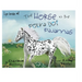 The Horse in the Polka Dot Pajamas: Life lesson #1