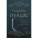 Forgotten Magic: Finding Your Expression in a Dark World