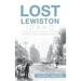 Lost Lewiston, Idaho: Elegies and Bygone Places