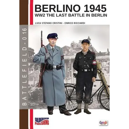 Berlino 1945: ww2 the last battle in Berlin