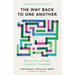 The Way Back to One Another: How to Live as People Created for Community