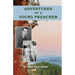 Adventures of a Young Preacher