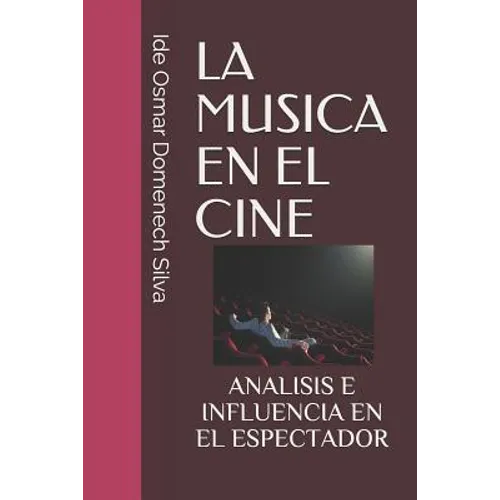 La Musica En El Cine: Analisis E Influencia En El Espectador